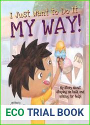 I Just Want to Do It My Way! My Story about Staying on Task and Asking for Help (Best Me I Can Be!, 5)