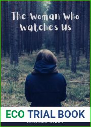 The Woman Who Watches Us