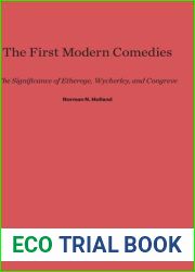 The First Modern Comedies: The Significance of Etherege, Wycherley and Congreve
