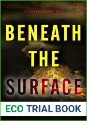 Beneath the Surface (A Sienna Dusk Suspense Thriller - Book 2)