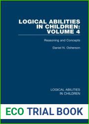 Logical Abilities in Children: Volume 4: Reasoning and Concepts