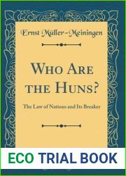 Who Are the Huns?: The Law of Nations and Its Breaker (Classic Reprint)