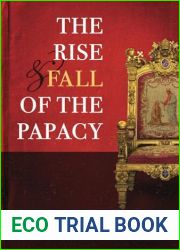 The Rise and Fall of the Papacy: An Orthodox Perspective