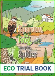 The Sparrow, the Frog, and the Spider