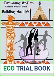 Building the Life (The Dancing Wolf, #3)