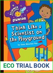 Think Like a Scientist on the Playground (Explorer Junior Library: Science Explorer Junior)