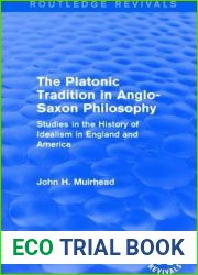 The Platonic Tradition in Anglo-Saxon Philosophy: Studies in the History of Idealism in England and America (Routledge Revivals)