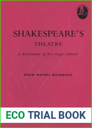 Shakespeare|s Theatre: A Dictionary Of His Stage Context (Student Shakespeare Library) by Hugh Macrae Richmond (2005-02-15)