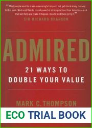 Admired: 21 Ways to Double Your Value