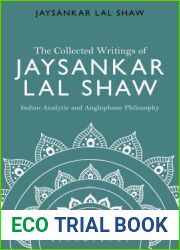 The Collected Writings of Jaysankar Lal Shaw: Indian Analytic and Anglophone Philosophy