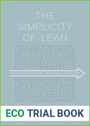The Simplicity of Lean: Defeating Complexity, Delivering Excellence
