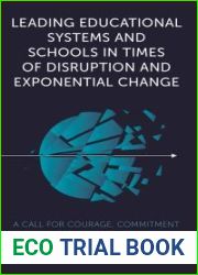 Leading Educational Systems and Schools in Times of Disruption and Exponential Change