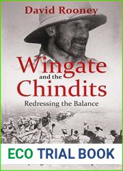 Wingate and the Chindits: Redressing the Balance