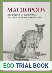 Macropods: The Biology of Kangaroos, Wallabies and Rat-Kangaroos