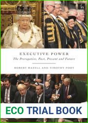 Executive Power: The Prerogative, Past, Present and Future