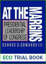 At the Margins: Presidential Leadership of Congress