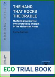 The Hand that Rocks the Cradle: Nurturing Exclusivist Interpretations of Islam in the Malaysian Home (Trends in Southeast Asia)