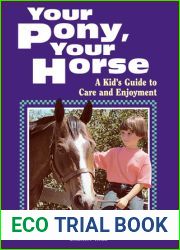 Your Pony, Your Horse: A Kid|s Guide to Care and Enjoyment