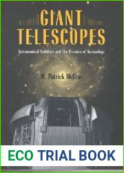 Giant Telescopes: Astronomical Ambition and the Promise of Technology