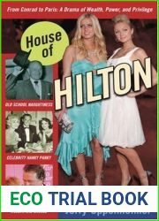 House of Hilton: From Conrad to Paris: A Drama of Wealth, Power, and Privilege