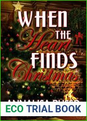 When the Heart Finds Christmas (The Green Earth Christmas Series Book 2)