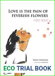 Love is the Pain of Feverish Flowers (??? ???)