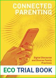 Connected Parenting: Digital Discourse and Diverse Family Practices