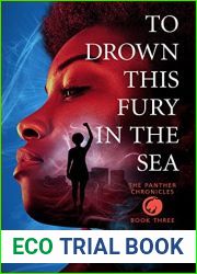 To Drown This Fury in the Sea (The Panther Chronicles #3)