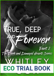 True, Deep and Forever: Part 2 (The Dark and Damaged Hearts Series, #6)
