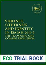 Violence, Otherness and Identity in Isaiah 63 : 1-6