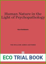 Human nature in the light of psychopathology, (The William James lectures delivered at Harvard University, 1937-1938)