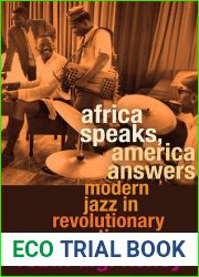 Africa Speaks, America Answers: Modern Jazz in Revolutionary Times