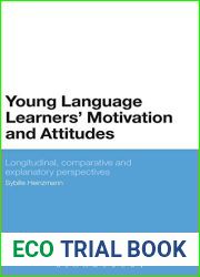 Young Language Learners| Motivation and Attitudes by Sybille Heinzmann (2013-06-20)