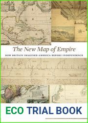 The New Map of Empire: How Britain Imagined America before Independence