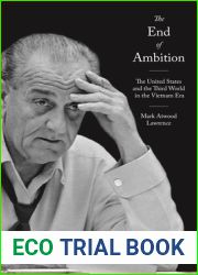 The End of Ambition: The United States and the Third World in the Vietnam Era