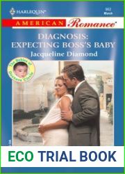 Diagnosis: Expecting Boss|s Baby (Babies of Doctors Circle #1)