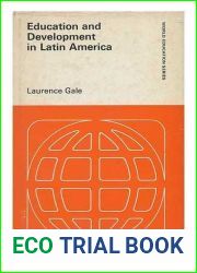 Education and development in Latin America,: With special reference to Colombia and some comparison with Guyana, South America (World education series)