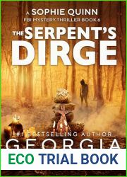 The Serpent|s Dirge: A Sophie Quinn FBI Mystery Thriller Book 6