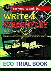 So You Want to Write a Screenplay: A Step-by-Step Guide to Writing for Film, Video, and Television (So You Want To…)