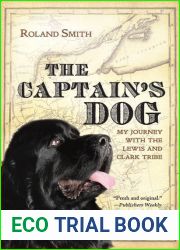 The Captain|s Dog: My Journey with the Lewis and Clark Tribe