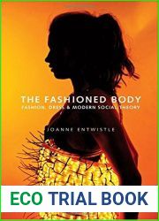 The Fashioned Body by Entwistle, Joanne (2015) Paperback