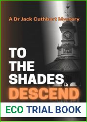 To The Shades Descend: A Dr Jack Cuthbert Mystery (The Dr Jack Cuthbert Mysteries Book 3)