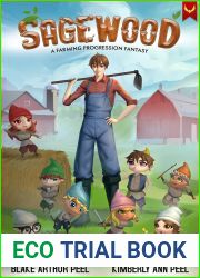 Sagewood: Restore the Farm: (A Cozy Farming Progression Fantasy)