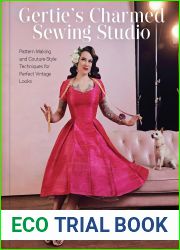 Gertie|s Charmed Sewing Studio: Pattern Making and Couture-Style Techniques for Perfect Vintage Looks