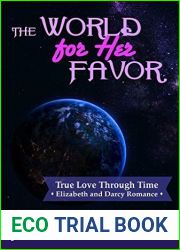 The World for Her Favor: Elizabeth and Darcy Romance