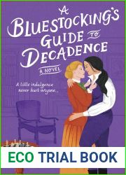 A Bluestocking|s Guide to Decadence (Lucky Lovers of London, #3)