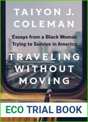 Traveling without Moving: Essays from a Black Woman Trying to Survive in America