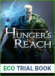 Hunger|s Reach (Immortality and Chaos #4)