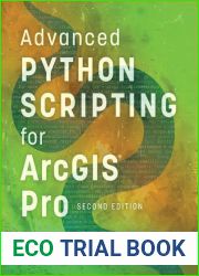 Advanced Python Scripting for ArcGIS 2E