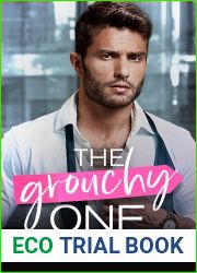 The Grouchy One: A Bosshole Grump-Sunshine Billionaire Romance (Bossy Glenhaven Billionaires)
